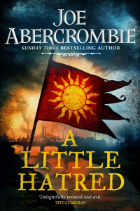 A Little Hatred (The Age of Madness, Libro 1) por Joe Abercrombie