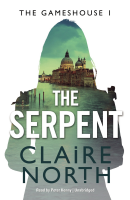 Gameshouse 1 - The Serpent por Claire North